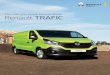 The van you need. Guaranteed. Renault TRAFIC · Renault TRAFIC. Technical Information Specifications MODEL SHORT WHEELBASE SINGLE TURBO SHORT WHEELBASE TWIN TURBO …
