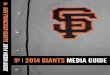 2014 giants media guide - San Francisco Giants - MLB.comsanfrancisco.giants.mlb.com/sf/downloads/y2014/2014_SF_Giants... · SAN FRANCISCO GIANTS 2014 MEDIA GUIDE. to never text and