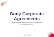 Body Corporate Agreements - BCsystems | Strata … 1. Body Corporate Management Agreements - Entering into a Body Corporate Management Agreement - Role of the Body Corporate Manager