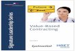 Signature Leadership Series Value-BasedContracting€¦ · Value-BasedContracting. ... success with value-based ... provides guidance for hospitals and health care systems that are
