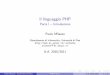 Il linguaggio PHP - pages.di.unipi.itpages.di.unipi.it/milazzo/teaching/AA1011-LabBD/PHP-ParteI.pdf · Introduzione a PHP (1) PHP e un linguaggio di programmazione \general-purpose"
