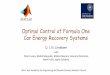 Optimal Control of Formula One Car Energy Recovery Systems · Optimal Control of Formula One Car Energy Recovery Systems D. J. N. Limebeer ... •Brief review of 2013 KERS ... Slide