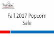 Fall 2017 Popcorn Sale - Northern Lights Council · Plan Your Kickoff and ... •Visit sell.trails-end.com after this Kickoff for more good ideas and ... •Pick and promote a weekend