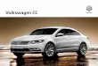 Volkswagen CC - CarShopHub · The Volkswagen CC has an elegance that will quicken your heartbeat with its ... 82.5/84.1 81.0/95.5 82.5/92.8 89.0/96.3 ... I9I9 Deep Black Pearl Metallic