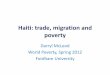My Haiti Case Study - gdsnet.org · Haiti Case Study . Trade Preference ... Haiti: trade, migration and poverty. presentation ... To help Haiti’s earthquake victims, change U.S