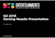 Q3 2016 Earning Results Presentation - DXB Entertainments · this presentation and its contents are not for release, publication or distribution, ... bollywood parks™ dubai lagaan