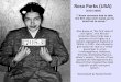 Rosa Parks (USA) - Newcastle Parks (USA) (1913-2005) Marie ... Kalpana Chawla, PhD in aerospace ... Chawla was the first Indian-born woman and the second Indian person to fly in space