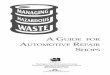 A Guide for Automotive Repair Shops - InfoHouseinfohouse.p2ric.org/ref/14/13268.pdfA GUIDE FOR AUTOMOTIVE REPAIR SHOPS Washington State Department of Ecology Hazardous Waste and Toxics