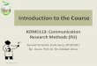 Introduction to the Course - Universiti Putra Malaysia F2F 1... · Introduction to the Course KOM5113: ... Face-to-face. Failure to do so, marks (10%) ... Choose two questions to