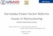 Karnataka Power Sector Reforms -Issues in Restructuring-sari-energy.org/.../Topic_3__Issues_in_Restructuring_Final.pdf · Karnataka Power Sector Reforms -Issues in Restructuring-