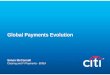Global Payments Evolution - Citibank€¦ · Global Payments Evolution ... Mandate Management services and process ... Thought leadership and shared intellectual property can help