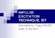 IMPULSE EXCITATION TECHNIQUE, IET - Hacettepeyunus.hacettepe.edu.tr/.../ppt/KMU396Presentations2011/IET.pdf · Outline What the impulse excitation technique is used for The principles
