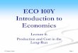 INTRODUCTION TO ECONOMICS - University of Torontohomes.chass.utoronto.ca/~gindart/prbl209_files/Lecture 06 - ECO100.pdf · Introduction to Economics Lecture 6: ... Isocost Line An