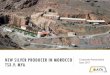 NEW SILVER PRODUCER IN MOROCCO - Maya | Gold & …mayagoldsilver.com/wp-content/uploads/2015/11/Maya_… ·  · 2017-07-13NEW SILVER PRODUCER IN MOROCCO TSX.V: MYA Corporate Presentation