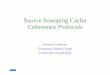 Source Snooping Cache Coherence Protocols - Par Labparlab.eecs.berkeley.edu/.../parlab/files/20091029-goodman-ssccp.pdfSource Snooping Cache Coherence Protocols ... – Supports all