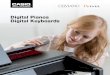 Digital Pianos Digital Keyboards - Piano Lessons for ... · Digital Pianos Digital Keyboards ... an acoustic piano, ... the grooves, leaving only the sensation of a perfect fingertip