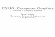 CS130 : Computer Graphicsshinar/courses/cs130-fall-2015/lectures/Lecture2.pdf · Raster Devices - raster displays ... Pipelining operations b * + a c ... primitive assembler Rasterizer