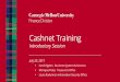 Cashnet Training - Homepage - CMU - Carnegie Mellon … Training Introductory Session July 20, 2017 • Carol Rigdon, Business Systems & Services • Monique Polas, Treasurers Office