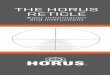 THE HORUS RETICLE€¢ Basics of the Horus Reticle • Rapid Ranging • Instant Second-Shot Correction • And much more Horus reticles are available in many brands of riﬂ e scopes