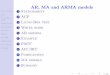 AR, MA and ARMA models - Hediberthedibert.org/wp-content/uploads/2016/04/ar-ma.pdf · Stationarity ACF Ljung-Box test White noise AR models Example PACF AIC/BIC Forecasting MA models