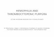 HEMOPHILIA AND THROMBOCYTOPENIC PURPURAdspace.univer.kharkov.ua/bitstream/123456789/11102/2/Lecture... · HEMOPHILIA AND THROMBOCYTOPENIC PURPURA ... Normal blood clotting is a complex