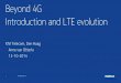 Beyond 4G Introduction and LTE evolution - KIVI B4G... · 1 © Nokia 2014 Beyond 4G Introduction and LTE evolution ... •LTE /LTE-A, since ~2010 ... on converged TD and FD LTE spectrum