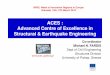ACES : Advanced Centre of Excellence in Structural ... · Advanced Centre of Excellence in Structural & Earthquake Engineering ... earthquake resistant design ... – expertise in