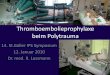 Thromboembolieprophylaxe beim Polytrauma · Thromboembolieprophylaxe beim Polytrauma 14. St.Galler IPS ... Improving the evidence base for trauma ... Prophylaxis against deep-vein