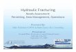 Hydraulic Fracturing - GWPC · Hydraulic Fracturing Needs Assessment: PiiPermitting, Data Management, OiOperations Presented By: Mike Nickolaus/GWPC & Mark Layne/ALL Consulting