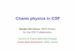 Charm physics in CDF - INFN Lecce web · Charm physics in CDF Sandro De Cecco, INFN Roma1 for the CDF Collaboration Incontri di Fisica delle Alte Energie ... •Fitting the CDF data