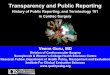 Transparency and Public Reporting - ICEBP and Public Reporting History of Public Reporting, and Terminology 101 in Cardiac Surgery • Provide definitions for key terms, such as accountability,