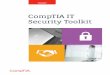 CompTIA IT Security Toolkit · CompTIA IT Security Toolkit PO. IT S Toolkit 2 This toolkit is a reference tool and body of knowledge ... • CompTIA Security+: For more advanced staff,