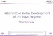 5. Nazi Germany - Hitler's Role in the Development of the ... Role of Hitler in the... · 2 of 24 © Boardworks Ltd 2005 What we will learn today In this presentation you will learn: