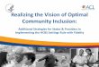 Realizing the Vision of Optimal Community Inclusion · Realizing the Vision of Optimal Community Inclusion: ... via Integrated Day and Employment Supports Under HCBS ... •Activities