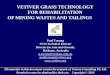 VETIVER GRASS TECHNOLOGY FOR … Proceedings/4 Mining/1a Mine... · recent years opens up a vast range of prospects for IVT ... One year old with 3.3m deep root system Vietnam: Agriculture