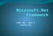 Microsoft.Net and C# - Franklin Universitycs.franklin.edu/~chuc/COMP205/notes/week9-dotNET.pptx · PPT file · Web viewASP.NET. ASP.NET. Rich page architecture – “Web Forms 