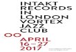 INTAKT RECORDS IN LONDON VORTEX JAZZ CLUB … · INTAKT RECORDS IN LONDON VORTEX JAZZ CLUB OO APRIL ... In the 1970’s Guy was active both in the ... Chris Wiesendanger and Ulrich