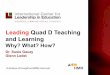 Leading Quad D Teaching and Learning - 2016 Model …handouts16.modelschoolsconference.com/files/upload/60-Leading_Qua… · Leading Quad D Teaching and Learning Why? What? How? Dr