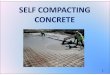 SELF COMPACTING CONCRETE - sjce.ac.insjce.ac.in/wp-content/uploads/2018/01/Self-Compacting-Concrete.pdf · 1. INTRODUCTION: oSelf Compacting Concrete was first developed in Japan
