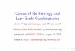 Games of No Strategy and Low-Grade Combinatoricsfaculty.uml.edu/jpropp/moves15.pdf · Games of No Strategy and Low-Grade Combinatorics James Propp ... The sequence of Fibonacci numbers