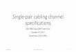 Single-pair cabling channel specifications · Single-pair cabling channel specifications ... •Summary of current status of ISO/IEC TR 11801-9906 ... 10/25/2017 hess_10SPE_01_1025