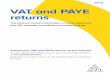 2014 VAT and PAYE returns · 2014 VAT and PAYE returns This brochure ... contributions and deducted tax are reported in a PAYE return. In addition, ... and PAYE return (see tables