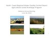 North Coast Regional Water Quality Control Board ... Coast Regional Water Quality Control Board Agricultural Lands Discharge ... Purpose of Presentation • Present changes to Draft