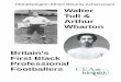 CEA@Islington Ethnic Minority Achievement Walter Tull ... · Tull’s Football Career In 1908, Walter Tull was learning to be a printer and playing for a local football team in Clapton