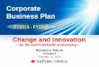 Corporate Business Plan - Sumitomo Chem€¦ ·  · 2016-08-10become core businesses Pharmaceuticals ... Develop a corporate culture full of can-do spirit and ... Management Issues