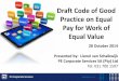 Draft Code of Good Practice on Equal Pay for Work of Equal ... storage/Documents/2014/Durban/Equal Pay... · –Job Evaluation • Is there a ... Establish a Social Ethics Committee
