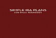 SIMPLE IRA PLANS · SIMPLE IRA Plans for Small Businesses is a joint project of the U.S. Department ... (known as catch-up contributions) are allowed for employees age 50 or over