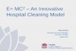 Hospital Cleaning Model - NSW Health · Altaf Ahmad Domestic Services Manager Long Bay Hospital October 2013 E= MC2 – An Innovative Hospital Cleaning Model