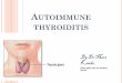 Autoimmune thyroiditis - medical-tests-explained.infopathologynotes.medical-tests-explained.info/autothyroid.pdfAutoimmune thyroiditis, or Chronic Autoimmune thyroiditis, is a disease