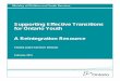 Supporting Effective Transitions for Ontario Youth A … · Supporting Effective Transitions for Ontario Youth: A Reintegration Resource was developed to provide an overview of the